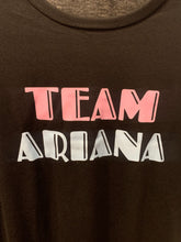 Load image into Gallery viewer, TEAM ARIANA
